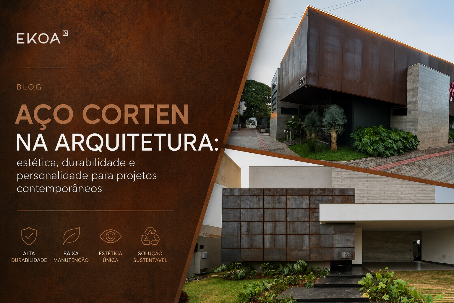 Aço Corten na Arquitetura: Vantagens, Aplicações e Tendências